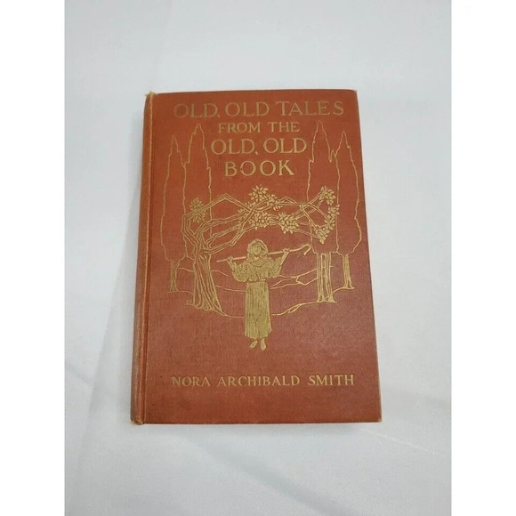 Old, Old Tales From The Old, Old Book- Nora A Smith 1916  HC 1st Ed Antiquarian - Picture 2 of 13